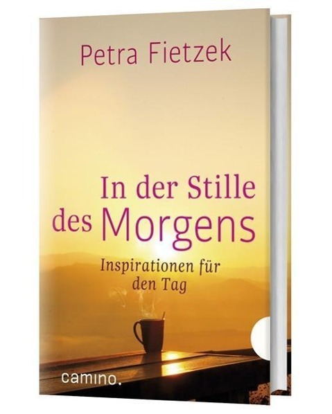 Cover: 9783460500297 | In der Stille des Morgens | Inspirationen für den Tag | Petra Fietzek