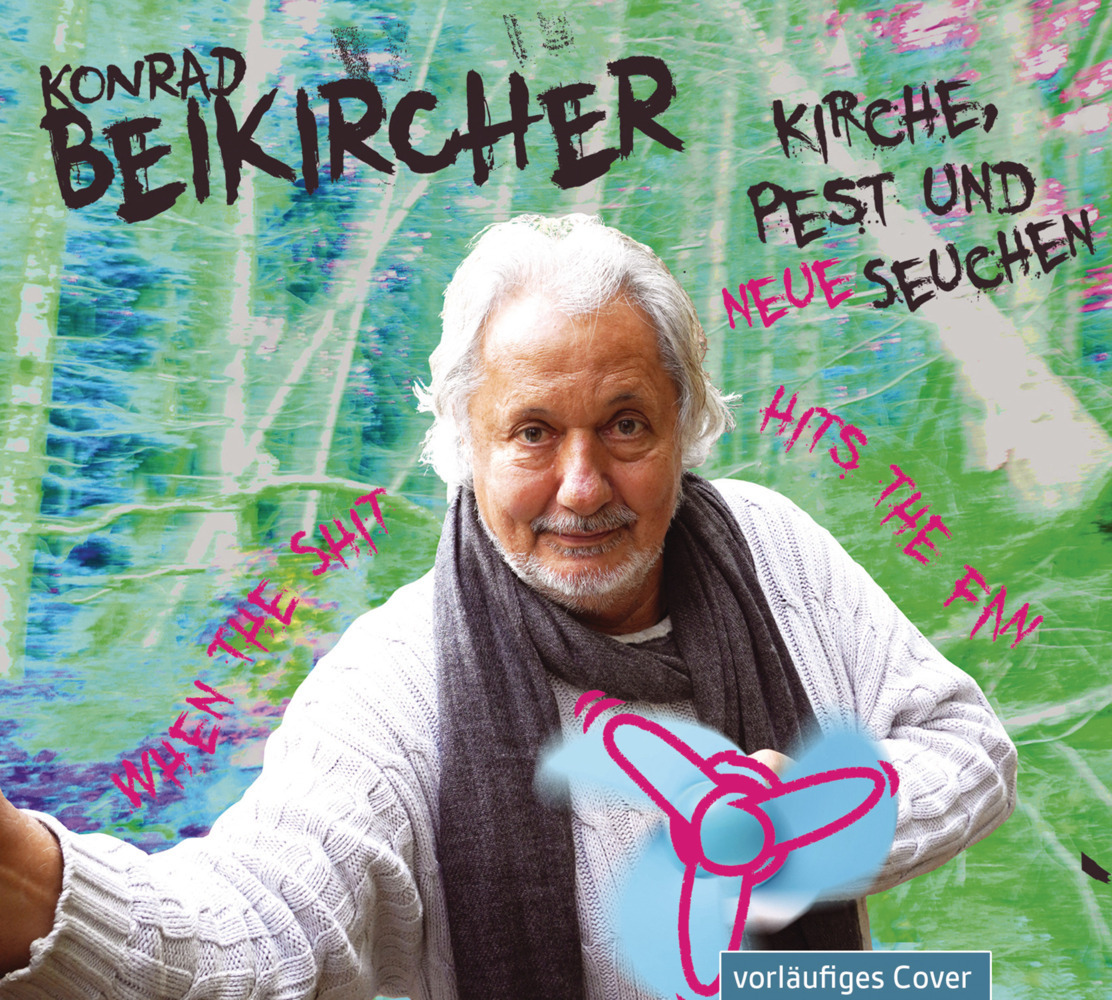 Cover: 9783837158472 | Kirche, Pest und neue Seuchen, 2 Audio-CD | Konrad Beikircher | CD