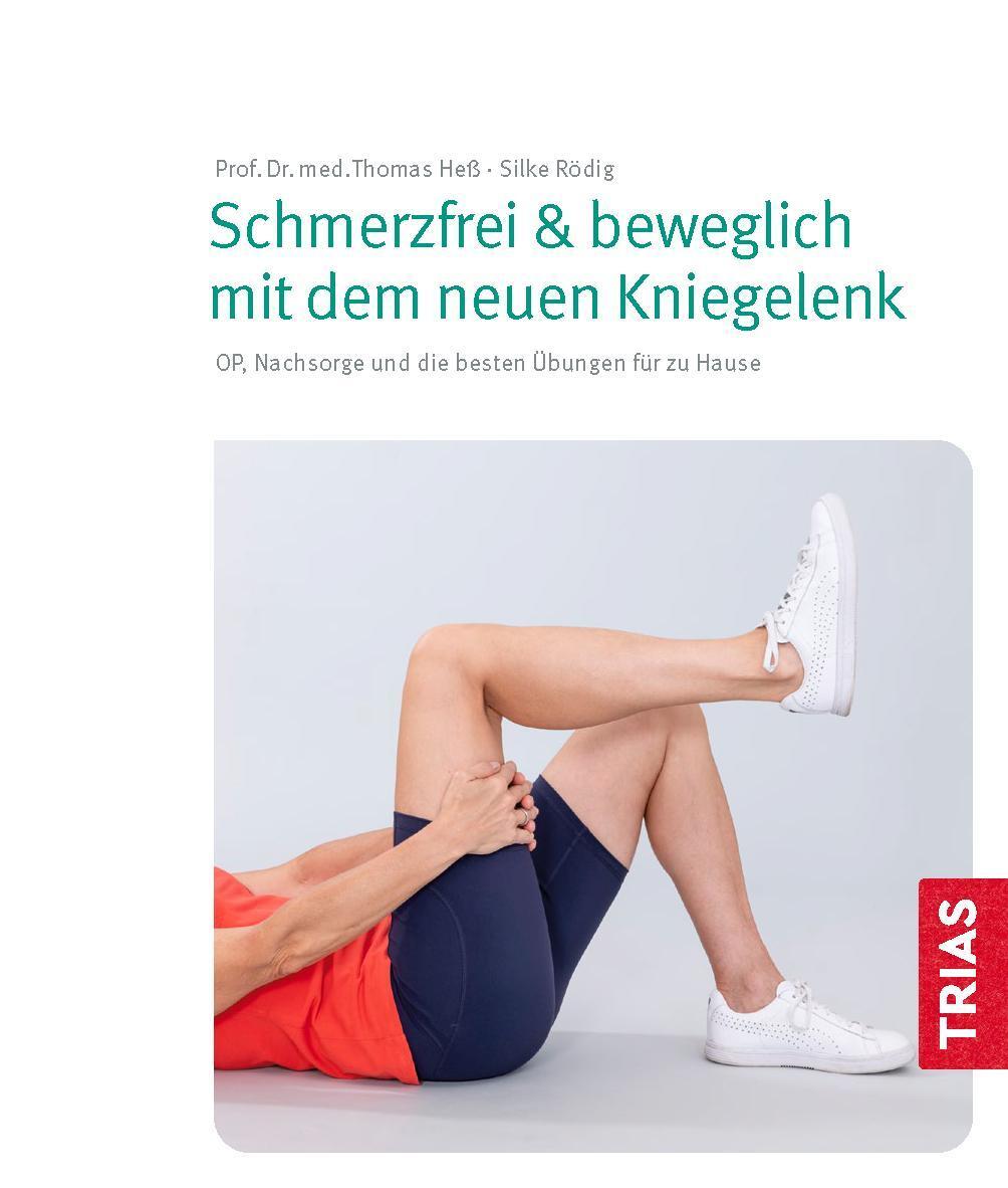 Bild: 9783432118093 | Schmerzfrei &amp; beweglich mit dem neuen Kniegelenk | Thomas Heß (u. a.)