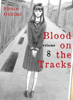 Cover: 9781647290719 | Blood on the Tracks 8 | Shuzo Oshimi | Taschenbuch | Englisch | 2022