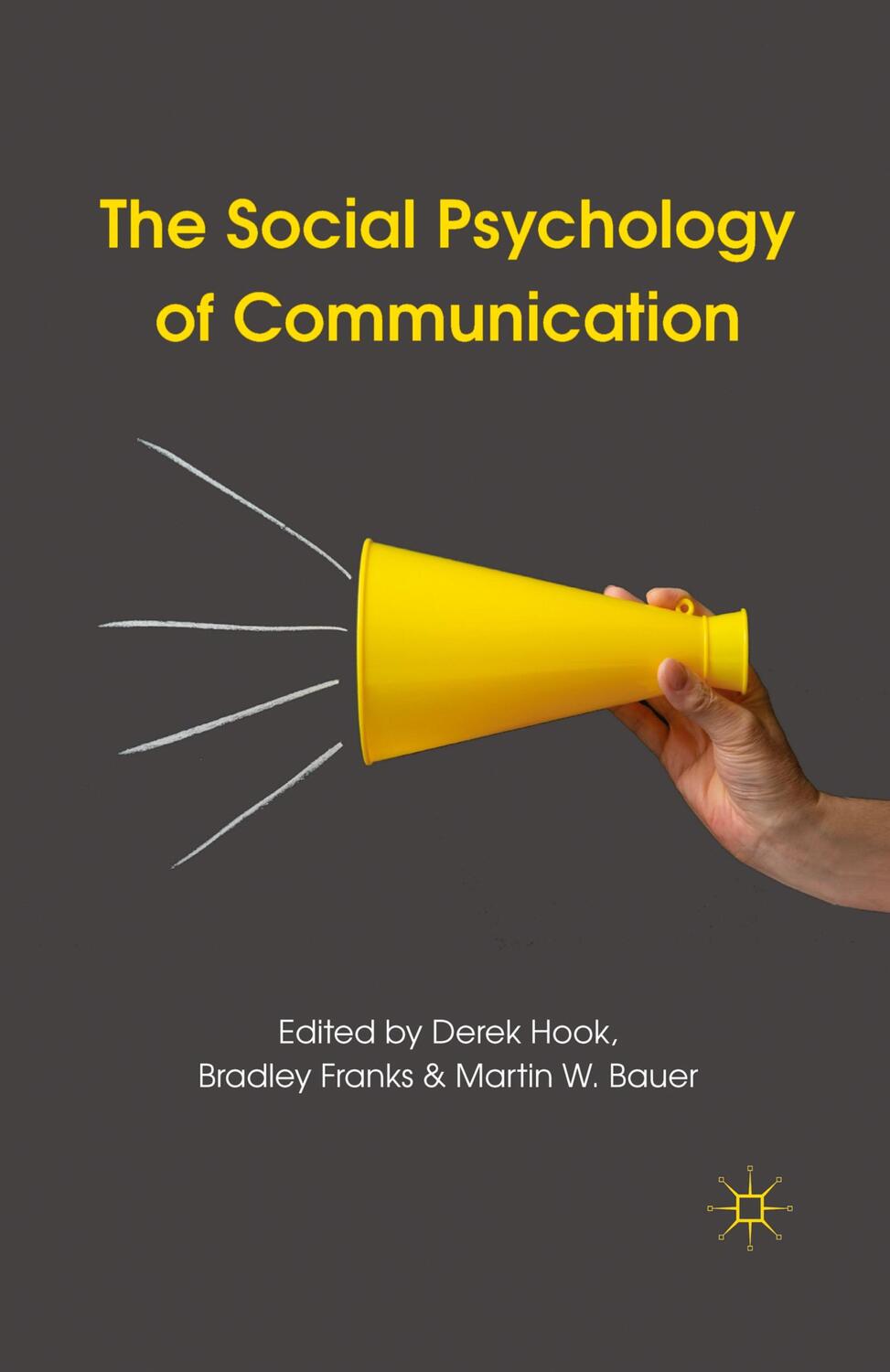 Cover: 9780230247369 | The Social Psychology of Communication | D. Hook (u. a.) | Taschenbuch