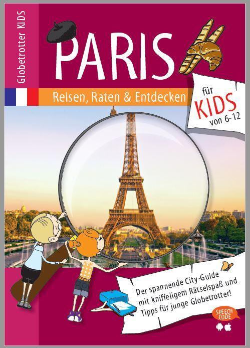 Cover: 9783950325812 | Paris | Reisen, Raten & Entdecken für Kids | Ehrlich-Adám (u. a.)