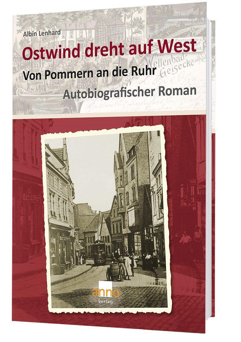 Cover: 9783949145094 | Ostwind dreht auf West - Von Pommern an die Ruhr | Albin Lenhard