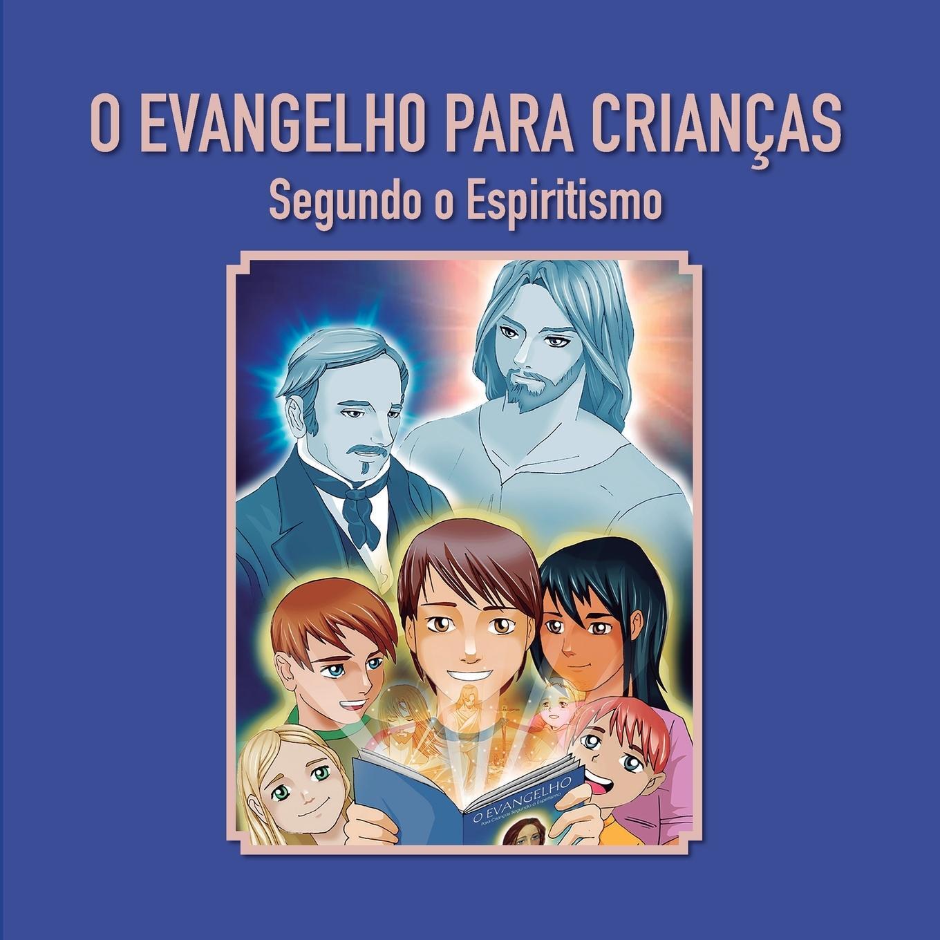 Cover: 9788563716422 | O Evangelho para crianças | Segundo o Espiritismo | Erik Pitkowsky