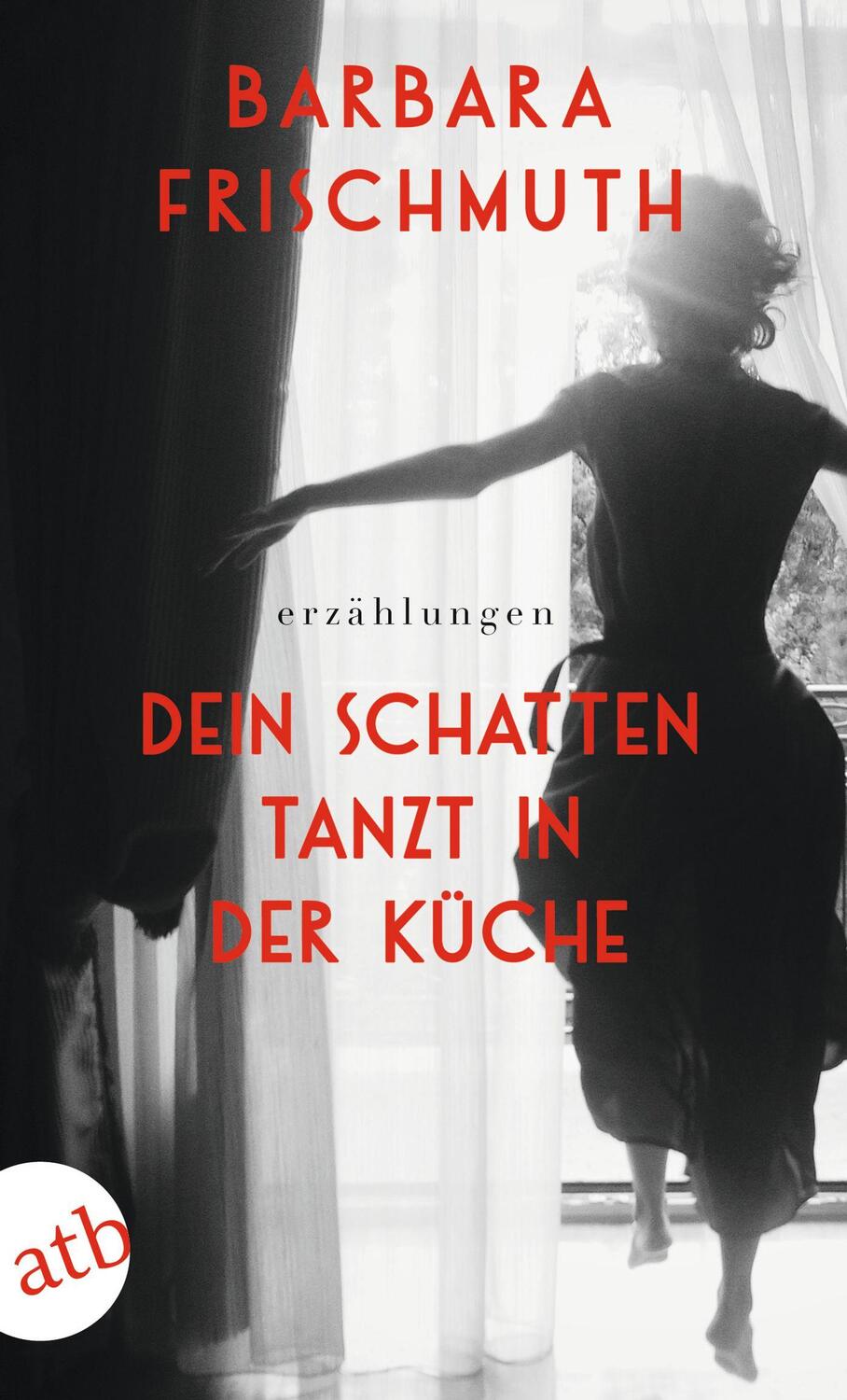 Cover: 9783746640266 | Dein Schatten tanzt in der Küche | Erzählungen | Barbara Frischmuth
