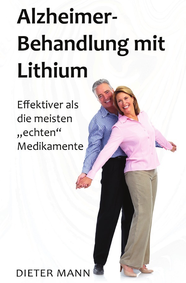 Cover: 9783745008098 | Alzheimer-Behandlung mit Lithium | Dieter Mann | Taschenbuch | 52 S.