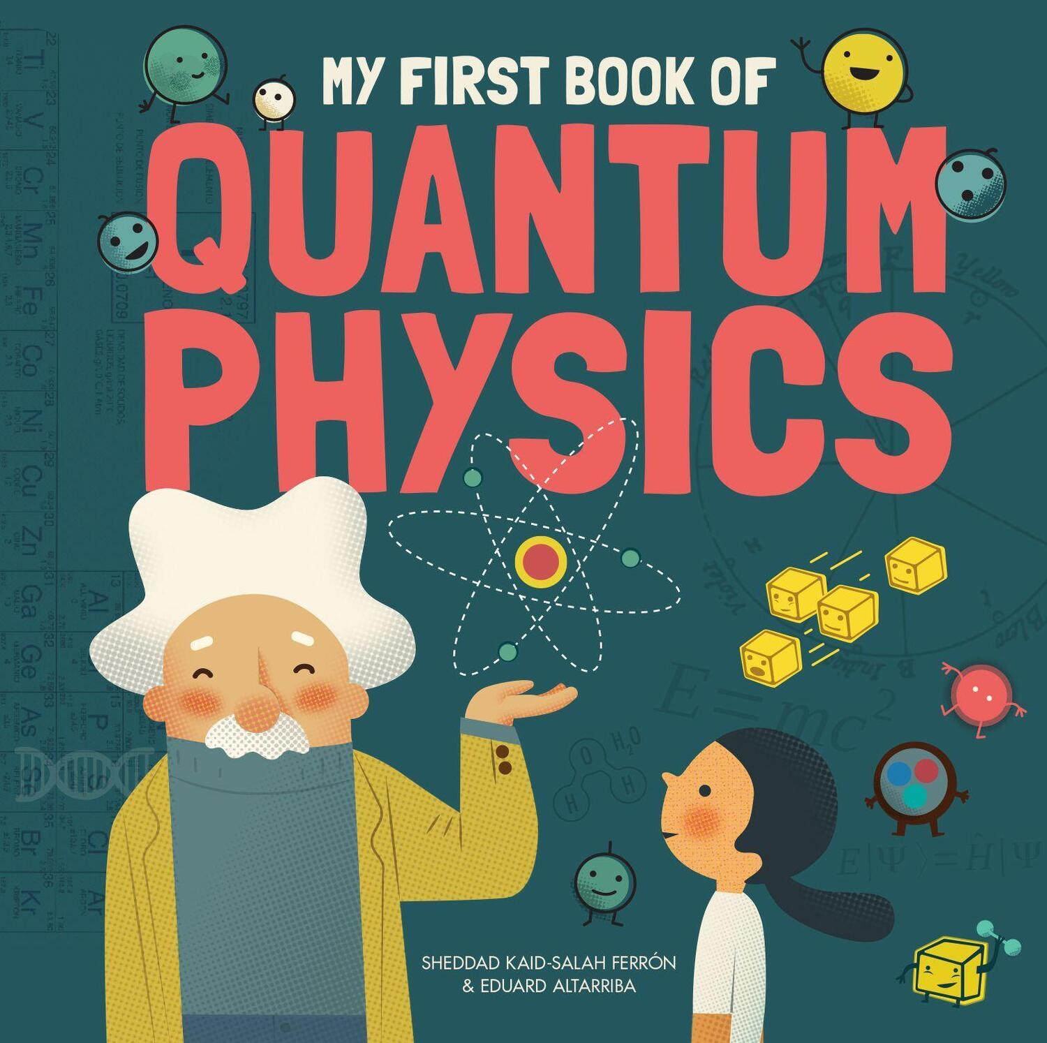 Cover: 9781787080133 | My First Book of Quantum Physics | Sheddad Kaid-Salah Ferrón | Buch