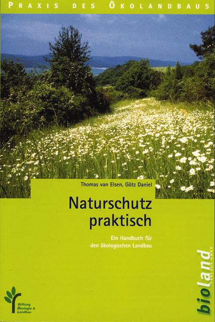 Cover: 9783934239012 | Naturschutz praktisch | Ein Handbuch für den ökologischen Landbau