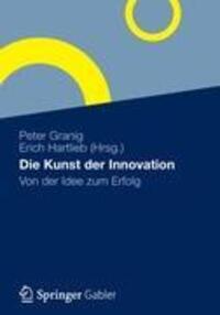 Cover: 9783834934321 | Die Kunst der Innovation | Von der Idee zum Erfolg | Hartlieb (u. a.)
