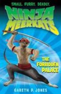 Cover: 9781847153791 | The Forbidden Palace | Gareth P. Jones | Taschenbuch | Ninja Meerkats