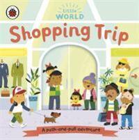 Cover: 9780241416747 | Little World: Shopping Trip | A push-and-pull adventure | Buch | 2020