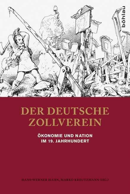 Cover: 9783412208356 | Der deutsche Zollverein | Ökonomie und Nation im 19. Jahrhundert