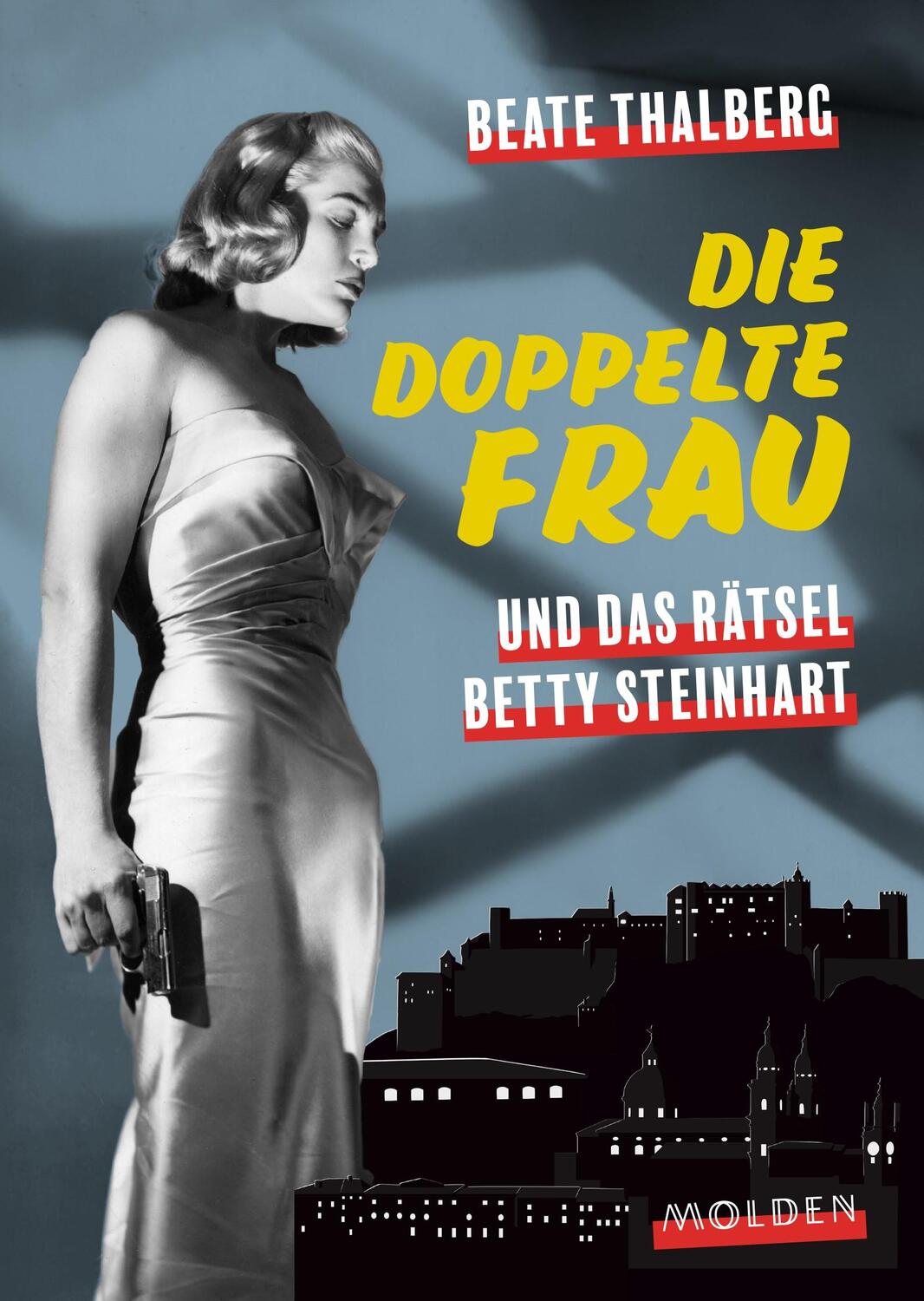 Cover: 9783222151217 | Die Doppelte Frau | und das Rätsel Betty Steinhart | Beate Thalberg