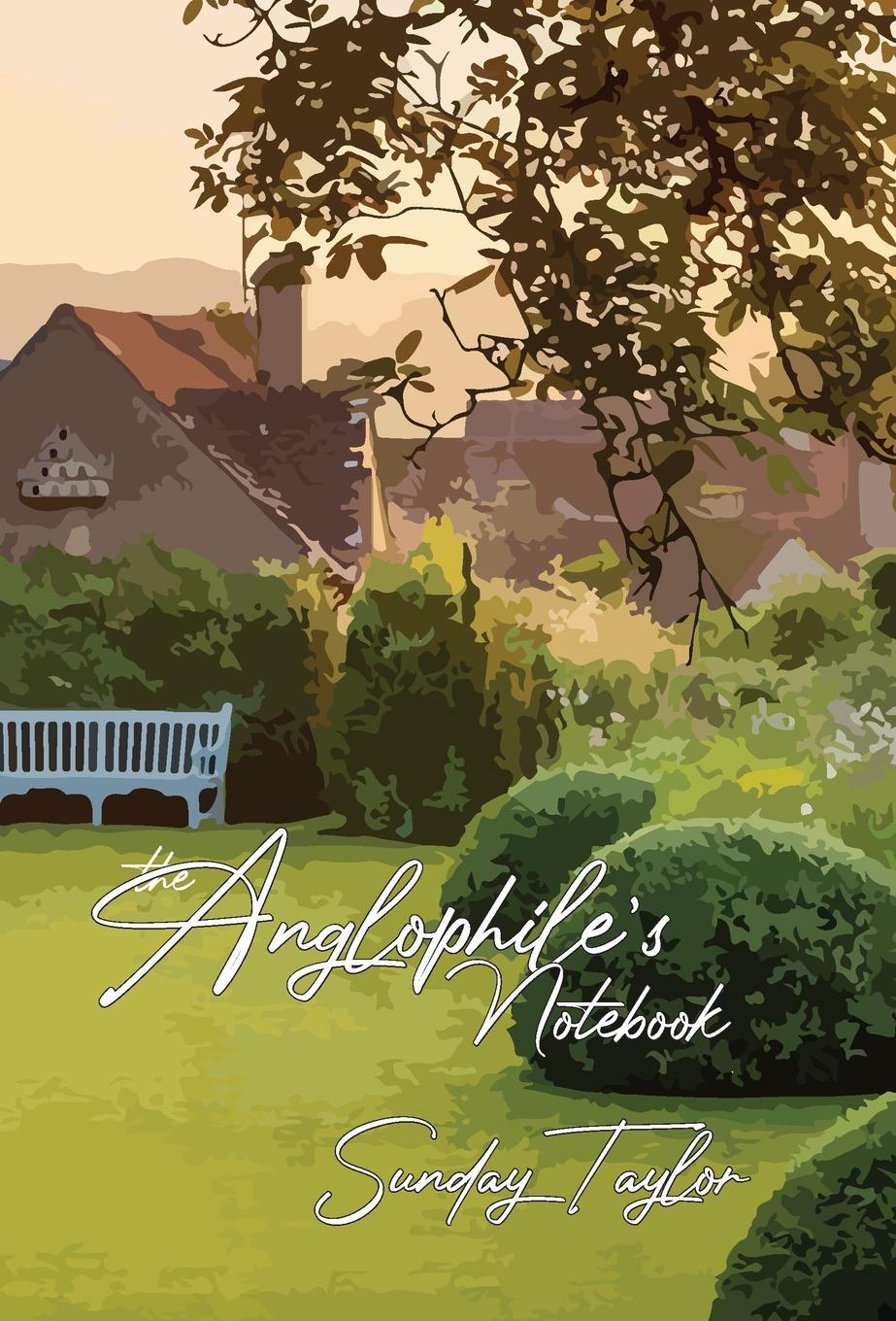 Cover: 9781952419430 | The Anglophile's Notebook | Sunday Taylor | Buch | Englisch | 2020