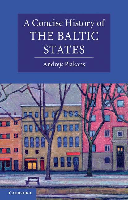 Cover: 9780521541558 | A Concise History of the Baltic States | Andrejs Plakans | Taschenbuch