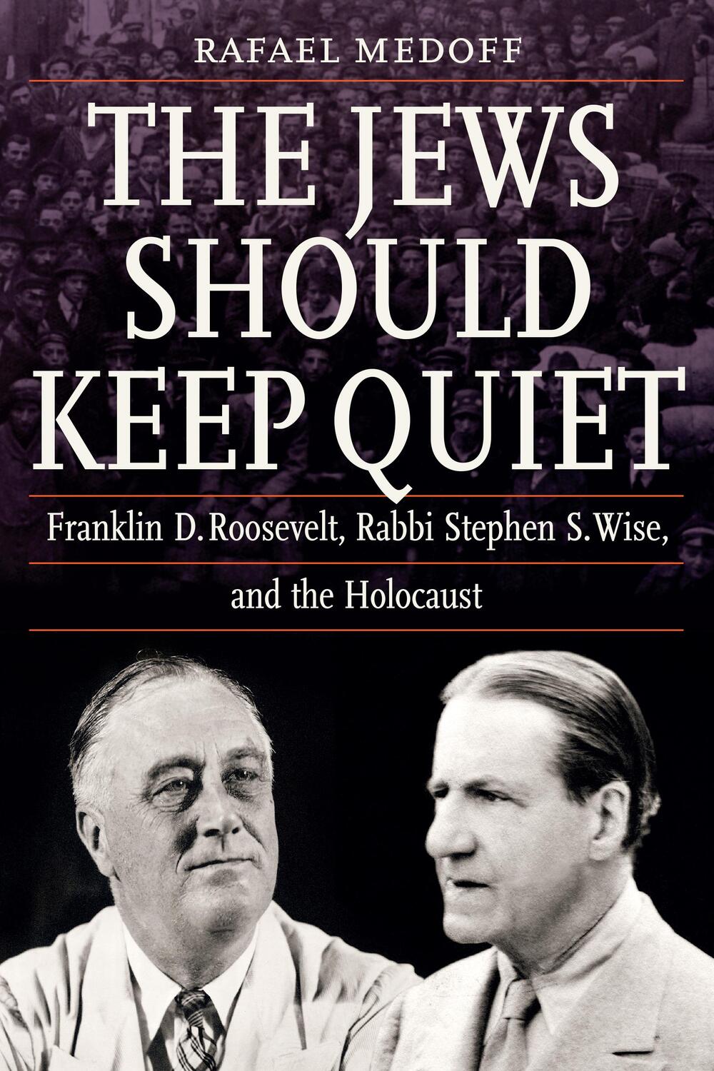 Cover: 9780827614703 | The Jews Should Keep Quiet: Franklin D. Roosevelt, Rabbi Stephen S....