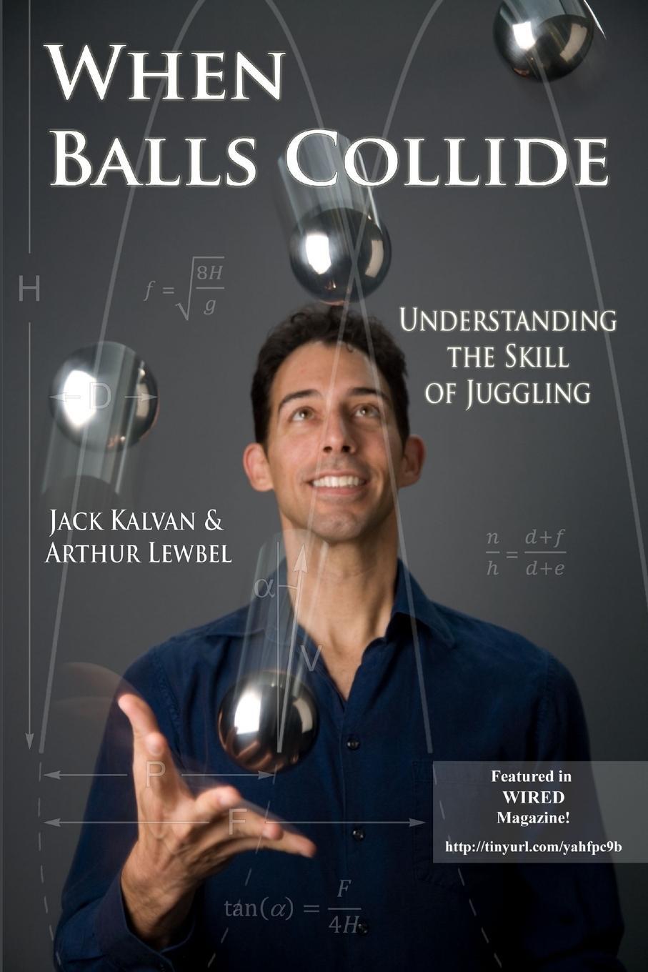 Cover: 9781387916894 | When Balls Collide | Understanding the Skill of Juggling | Lewbel