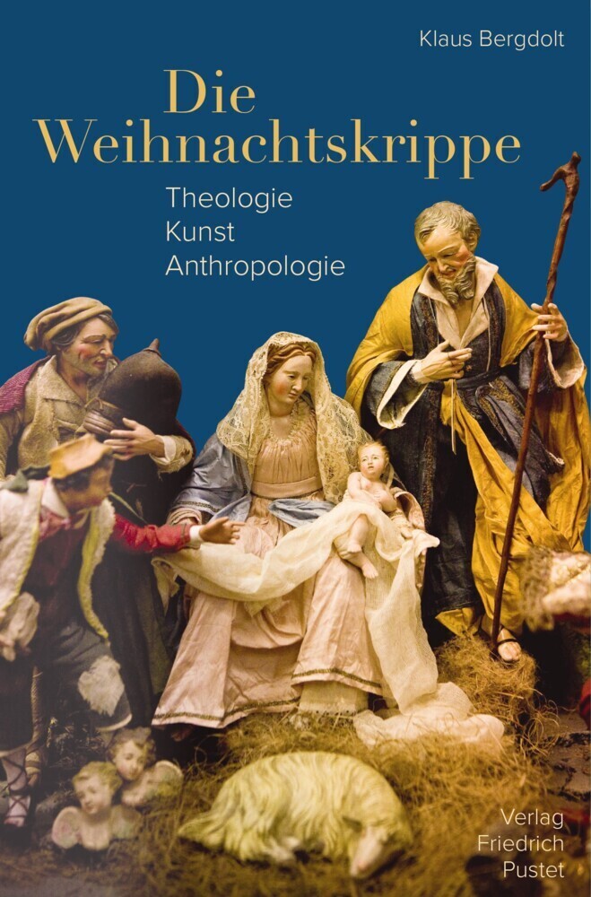 Cover: 9783791732855 | Die Weihnachtskrippe | Theologie - Kunst - Anthropologie | Bergdolt
