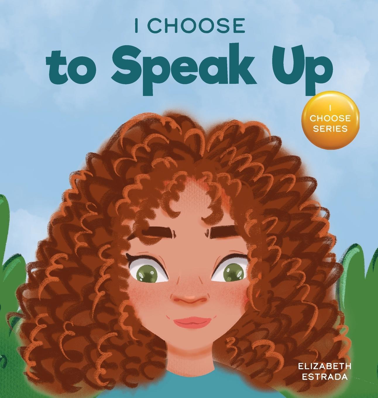 Cover: 9781637312087 | I Choose to Speak Up | Elizabeth Estrada | Buch | Englisch | 2021
