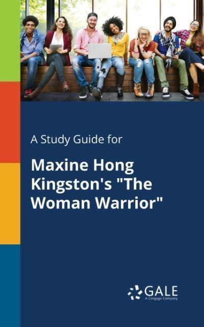 Cover: 9781375394468 | A Study Guide for Maxine Hong Kingston's "The Woman Warrior" | Gale