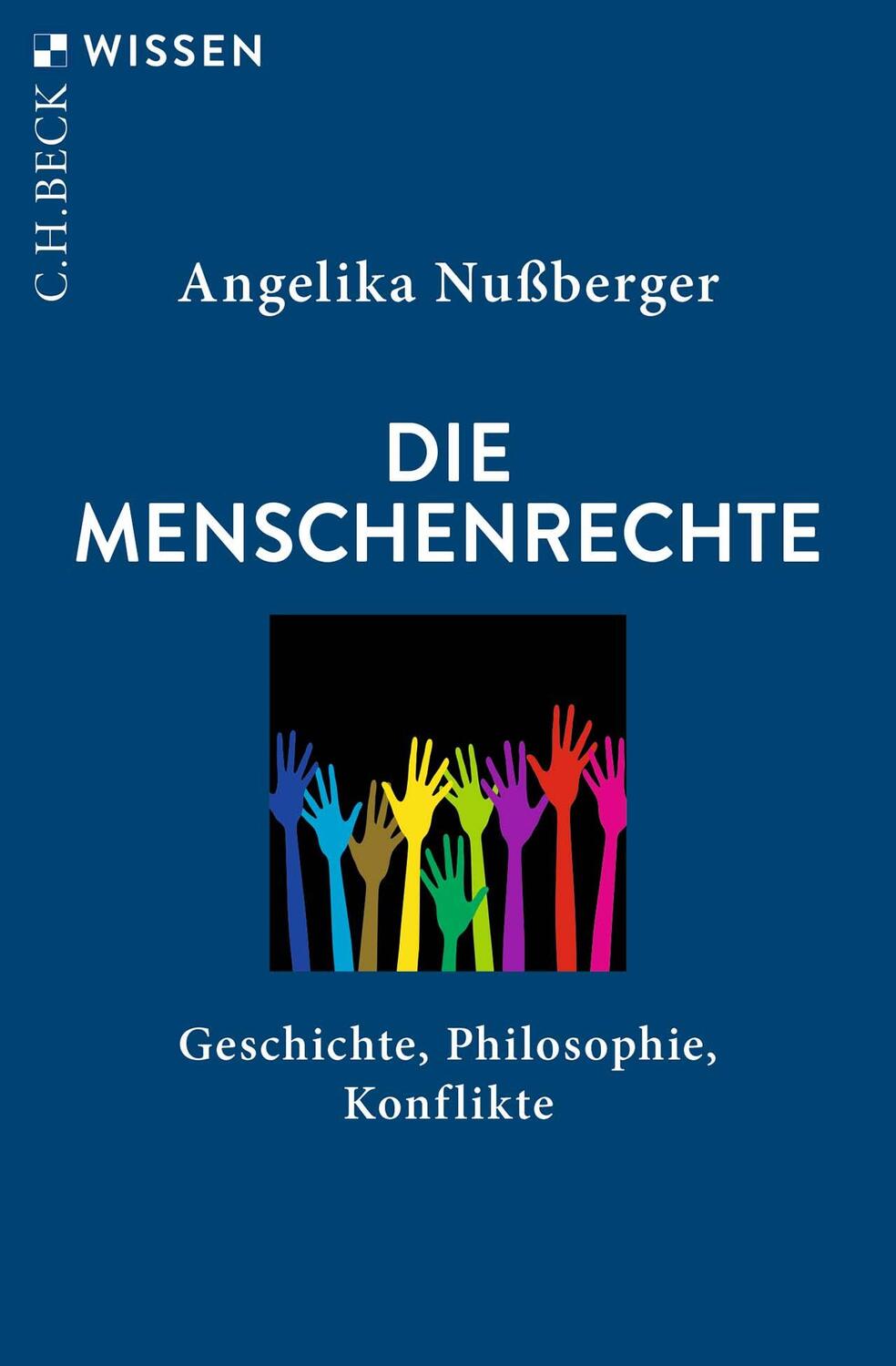 Cover: 9783406773815 | Die Menschenrechte | Geschichte, Philosophie, Konflikte | Nußberger