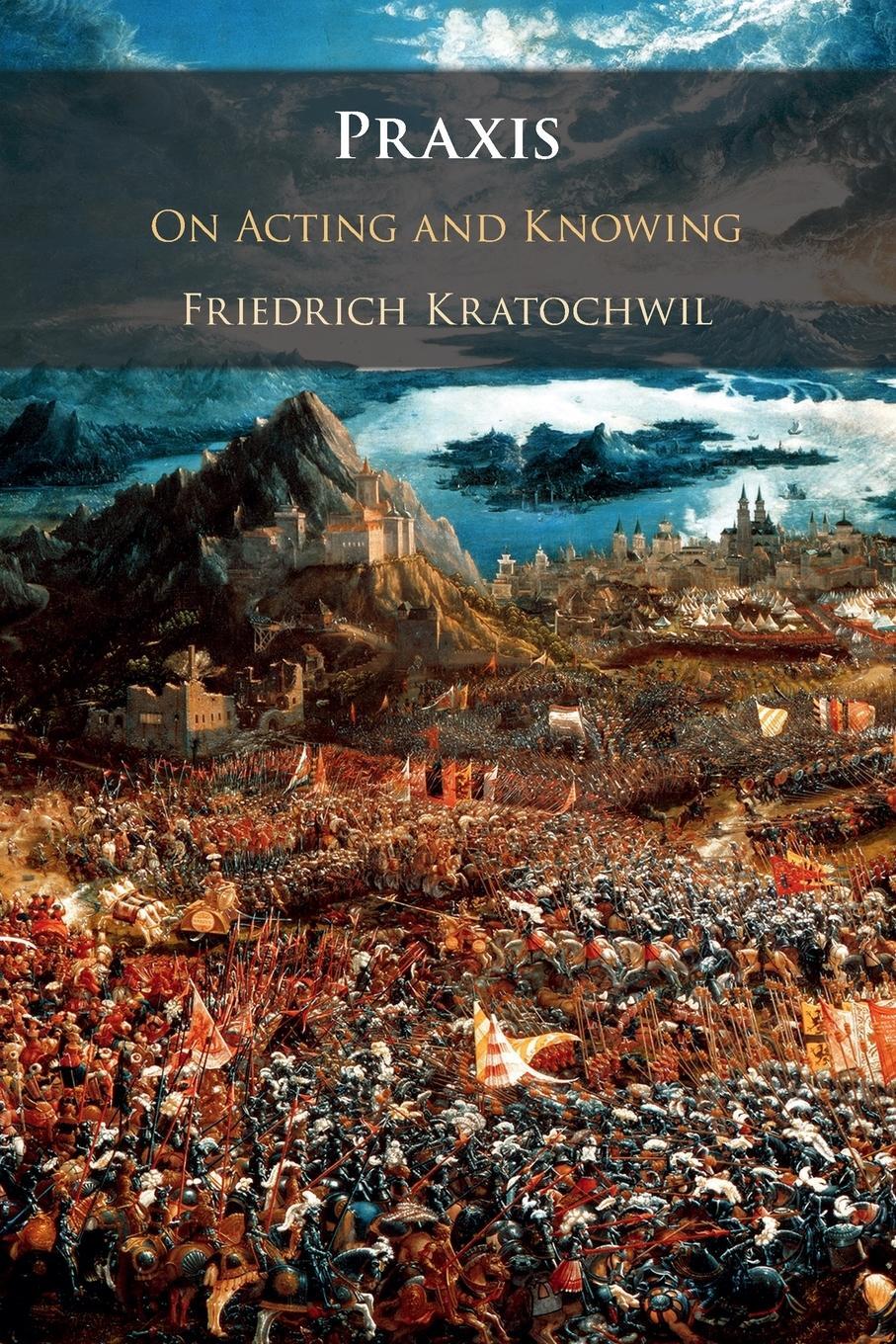 Cover: 9781108457385 | Praxis | Friedrich Kratochwil | Taschenbuch | Paperback | Englisch