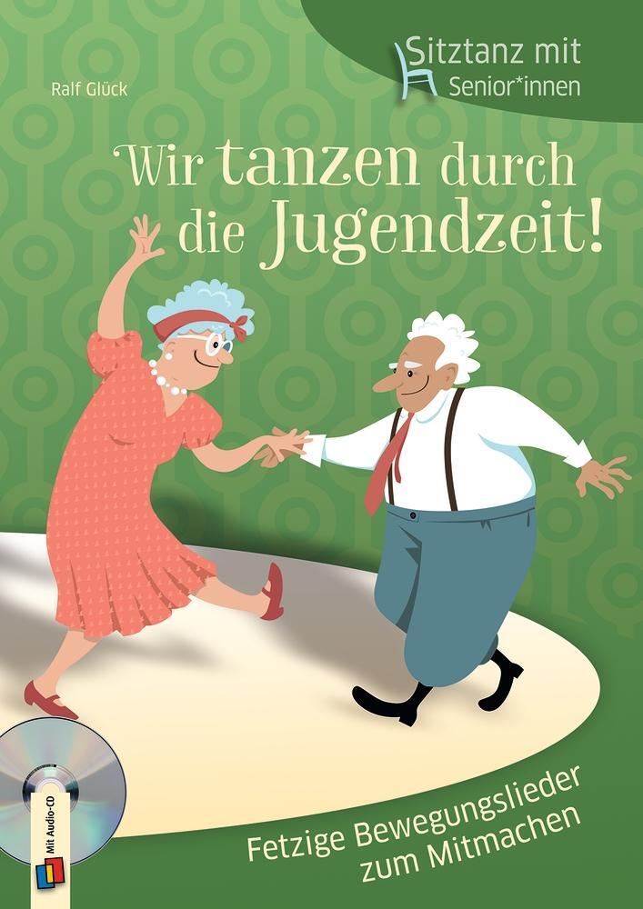 Cover: 9783834641458 | Sitztanz für Senioren: Wir tanzen durch die Jugendzeit! | Ralf Glück