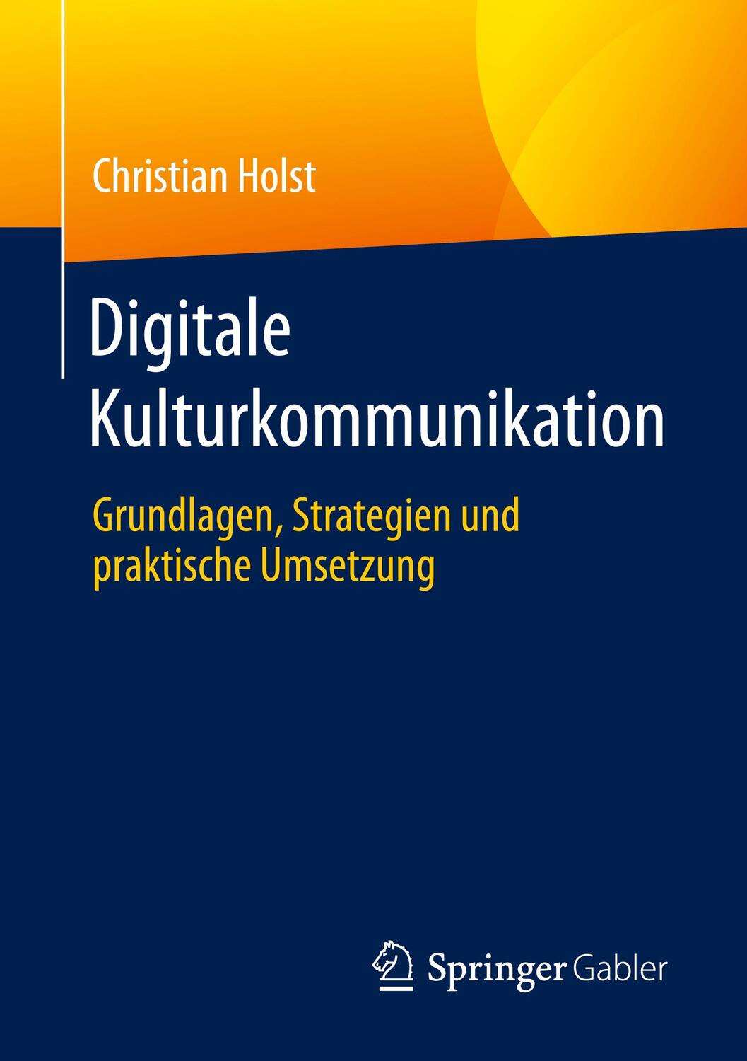 Cover: 9783658344849 | Digitale Kulturkommunikation | Christian Holst | Taschenbuch | Deutsch