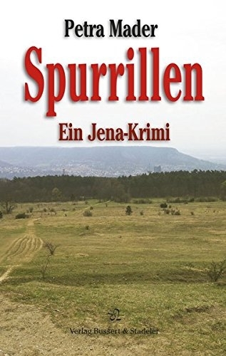 Cover: 9783942115377 | Spurrillen | Ein Jena-Krimi | Petra Mader | Taschenbuch | 2016