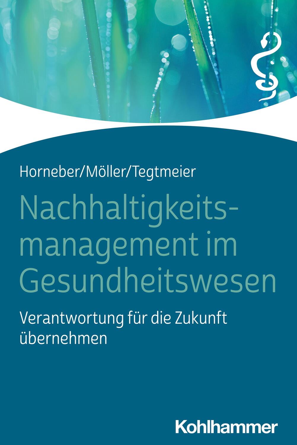 Cover: 9783170430457 | Nachhaltigkeitsmanagement im Gesundheitswesen | Horneber (u. a.)
