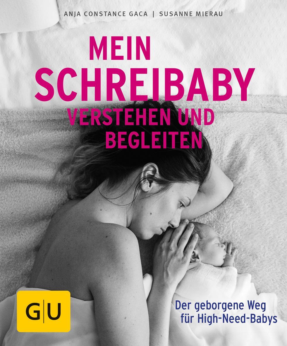 Cover: 9783833865589 | Mein Schreibaby verstehen und begleiten | Anja Constance Gaca (u. a.)