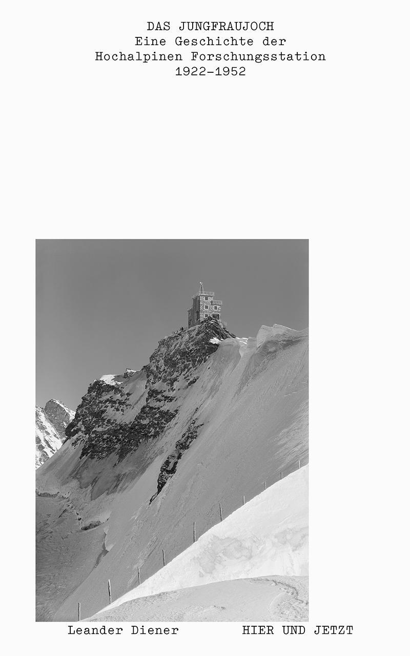 Cover: 9783039195763 | Das Jungfraujoch | Leander Diener | Taschenbuch | Deutsch | 2022