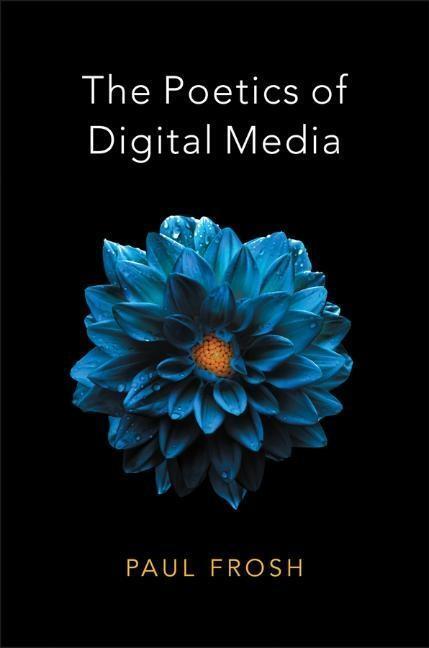Cover: 9780745651323 | The Poetics of Digital Media | Paul Frosh | Taschenbuch | 224 S.