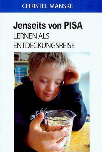 Cover: 9783865414366 | Jenseits von Pisa | Lernen als Entdeckungsreise | Christel Manske