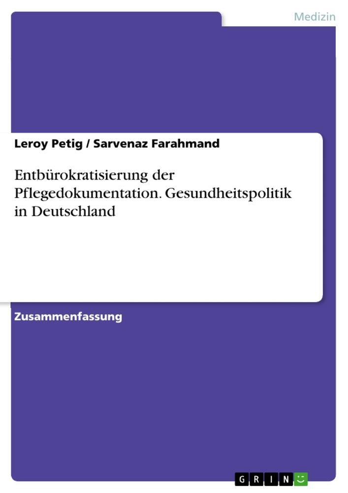 Cover: 9783668106024 | Entbürokratisierung der Pflegedokumentation. Gesundheitspolitik in...