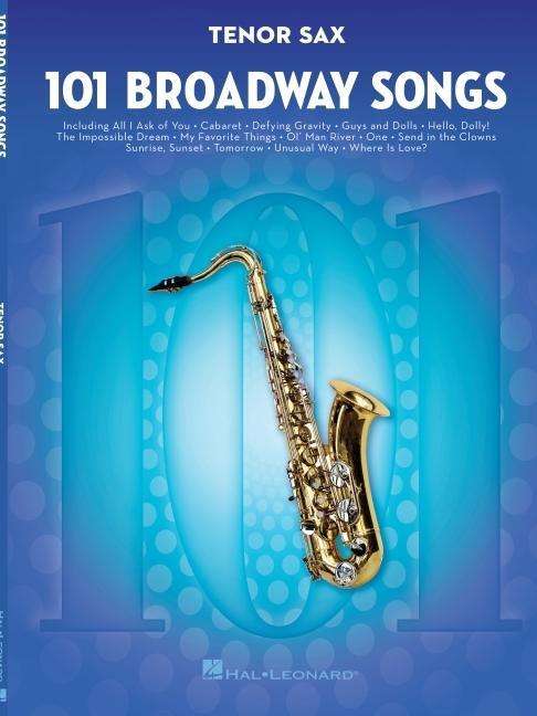 Cover: 9781495052491 | 101 Broadway Songs for Tenor Sax | Hal Leonard Publishing Corporation