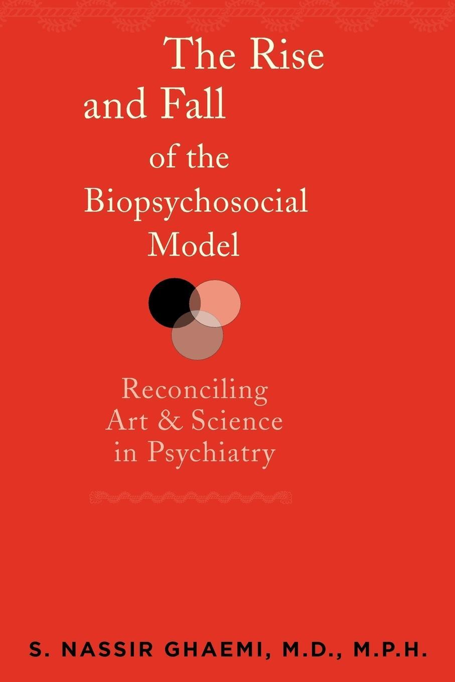 Cover: 9781421407753 | The Rise and Fall of the Biopsychosocial Model | S. Nassir Ghaemi