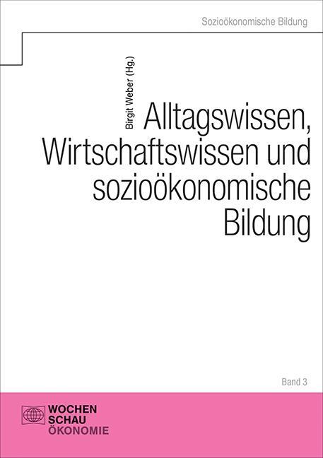 Cover: 9783734414442 | Alltagswissen, Wirtschaftswissen und sozioökonomische Bildung | Weber