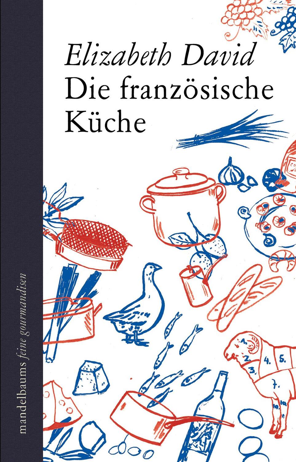 Cover: 9783854765424 | Die französische Küche | Elizabeth David | Buch | Deutsch | 2017