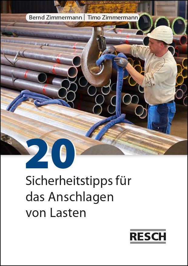 Cover: 9783961580156 | 20 Sicherheitstipps für das Anschlagen von Lasten | Zimmermann (u. a.)