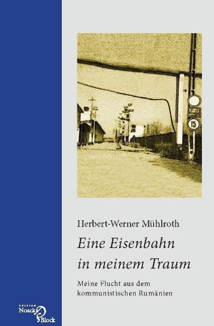 Cover: 9783868130256 | Eine Eisenbahn in meinem Traum | Herbert-Werner Mühlroth | Taschenbuch