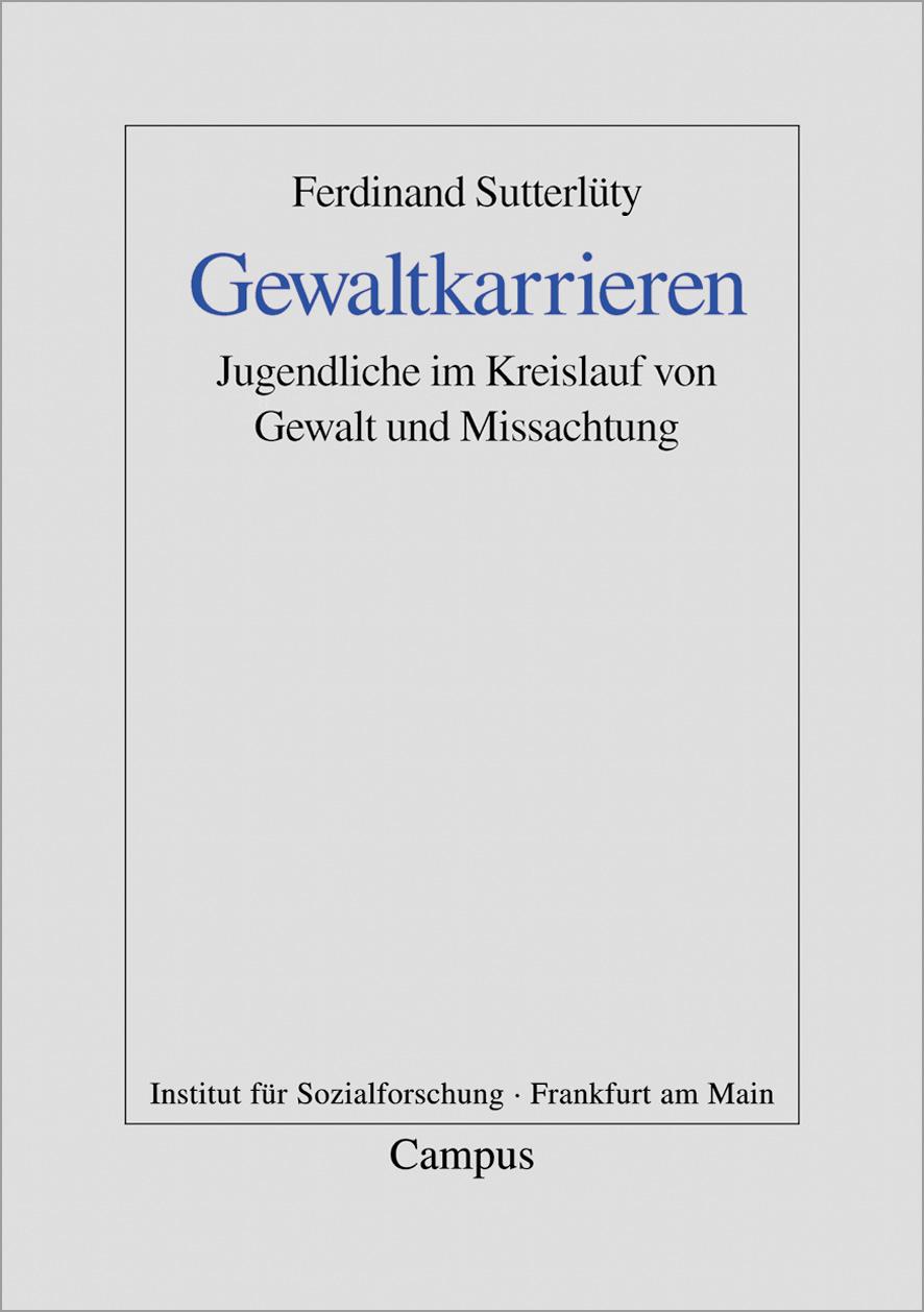 Cover: 9783593370811 | Gewaltkarrieren | Ferdinand Sutterlüty | Taschenbuch | 381 S. | 2002