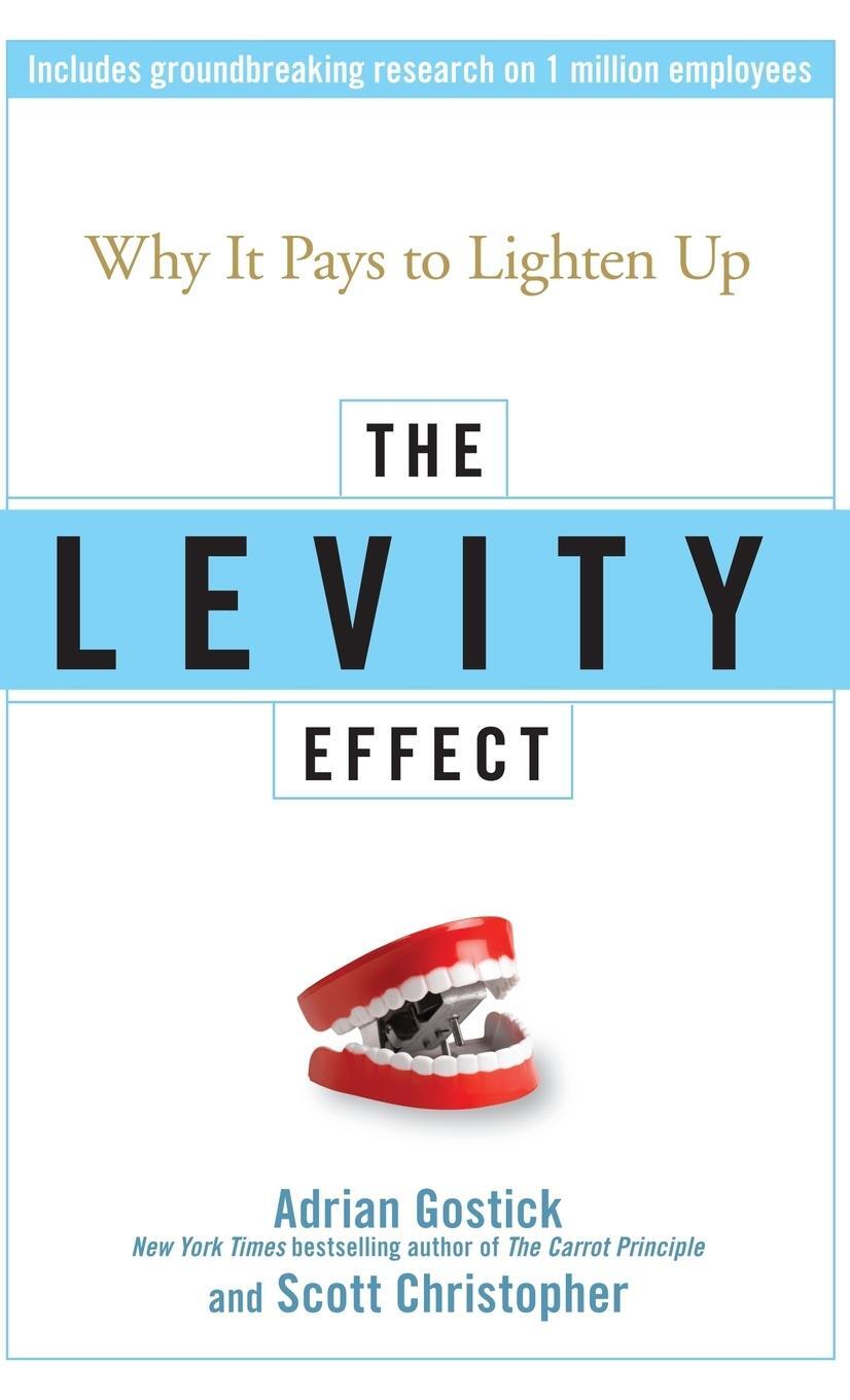 Cover: 9780470195888 | The Levity Effect | Why It Pays to Lighten Up | Adrian Gostick (u. a.)