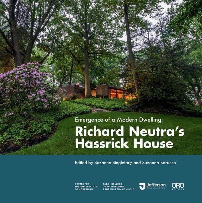 Cover: 9781954081178 | Emergence of a Modern Dwelling | Richard Neutra's Hassrick House