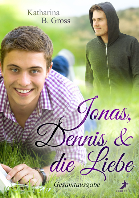 Cover: 9783960890881 | Jonas, Dennis & die Liebe | Gesamtausgabe | Katharina B. Gross | Buch