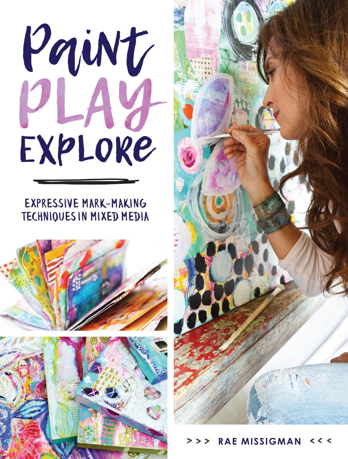 Cover: 9781440350283 | Paint, Play , Explore | Rae Missigman | Taschenbuch | Englisch | 2018