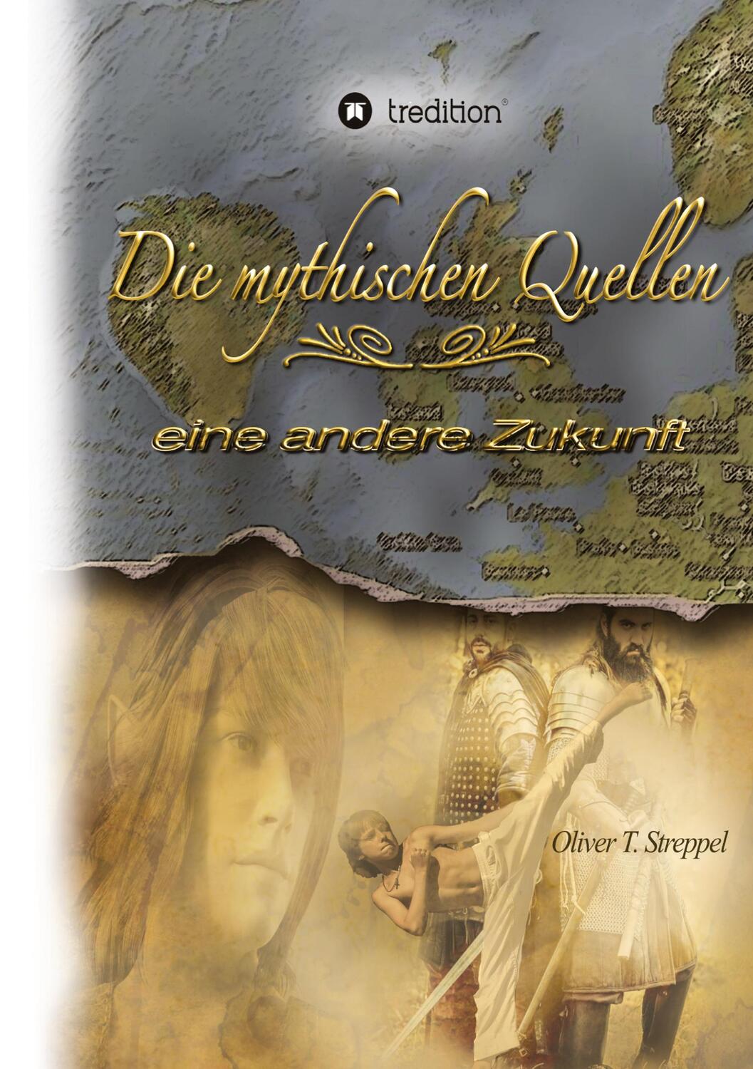 Cover: 9783384051370 | Die mythischen Quellen 3 | eine andere Zukunft | Oliver T. Streppel