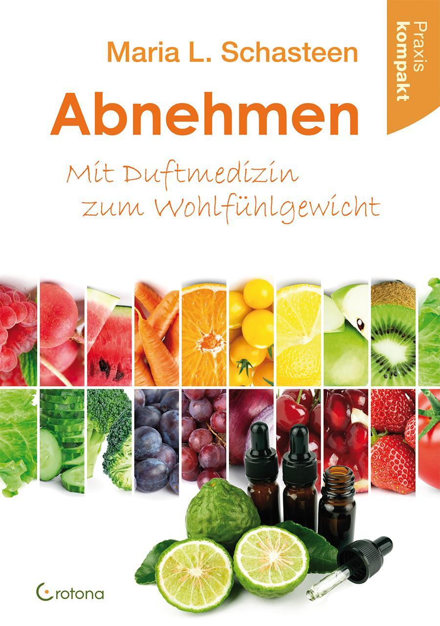 Cover: 9783861911159 | Abnehmen - Mit Duftmedizin zum Wohlfühlgewicht | Maria L. Schasteen
