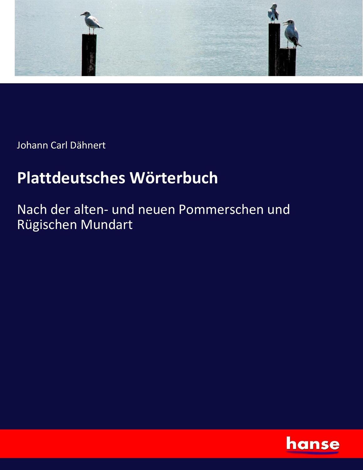 Cover: 9783743482586 | Plattdeutsches Wörterbuch | Johann Carl Dähnert | Taschenbuch