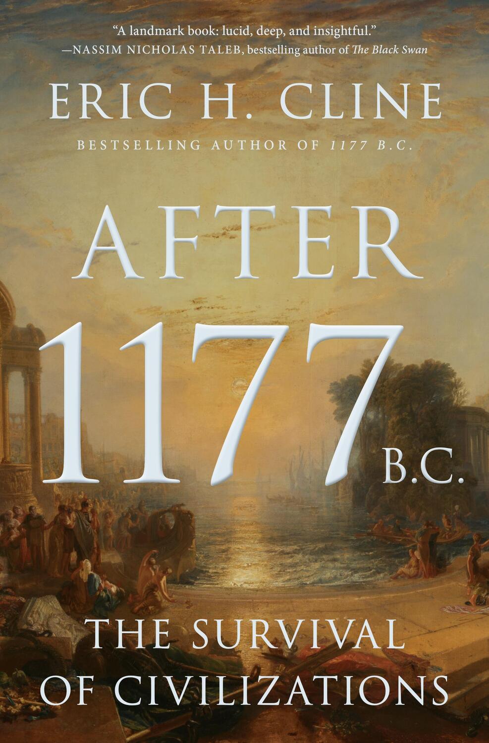 Cover: 9780691192130 | After 1177 B.C. | The Survival of Civilizations | Eric H. Cline | Buch